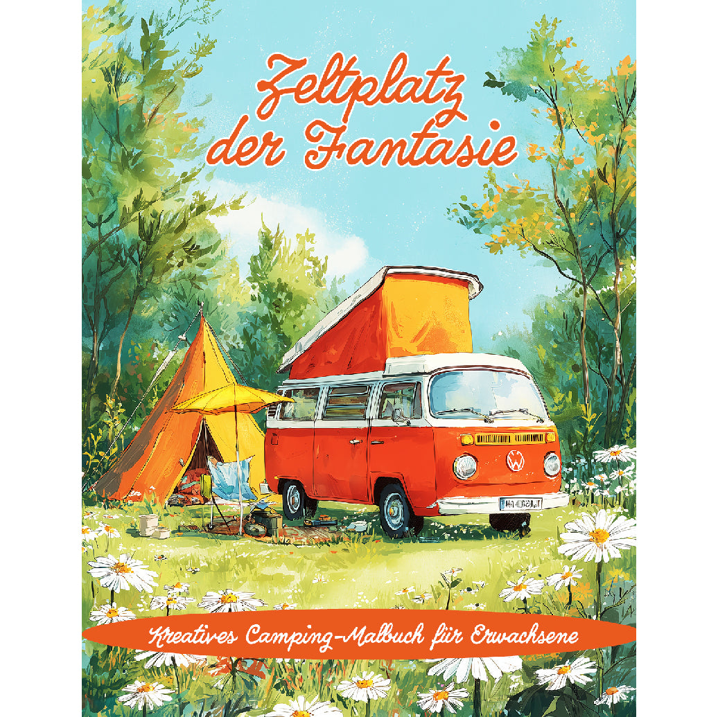 Zeltplatz der Fantasie - Camping Malbuch für Erwachsene - PDF Download