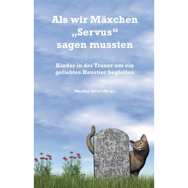 Als wir Mäxchen „Servus“ sagen mussten