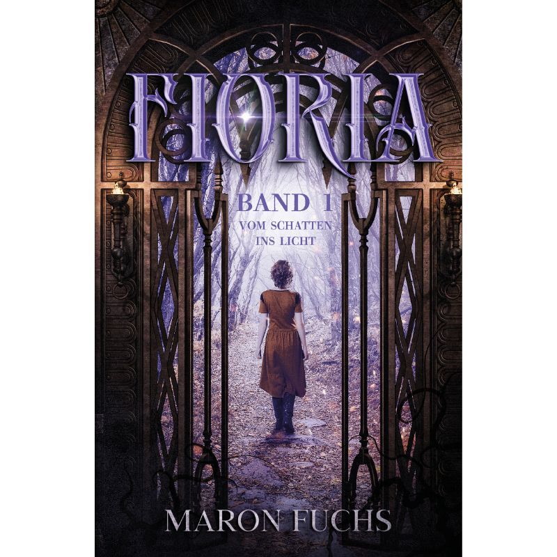 Bd. 1 Fioria Band - Vom Schatten ins Licht