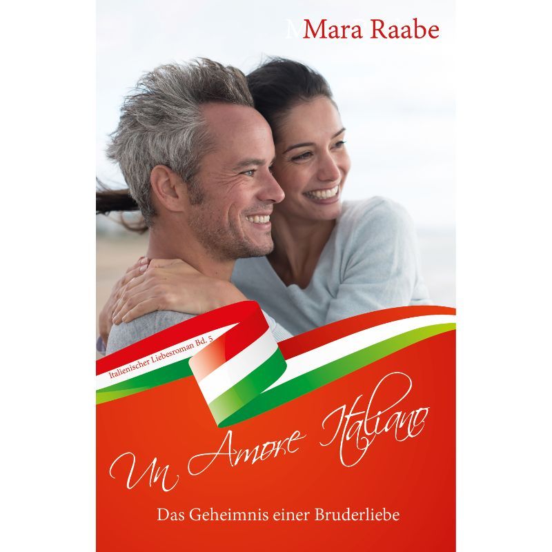 Bd. 5 Un Amore Italiano - Das Geheimnis einer Bruderliebe