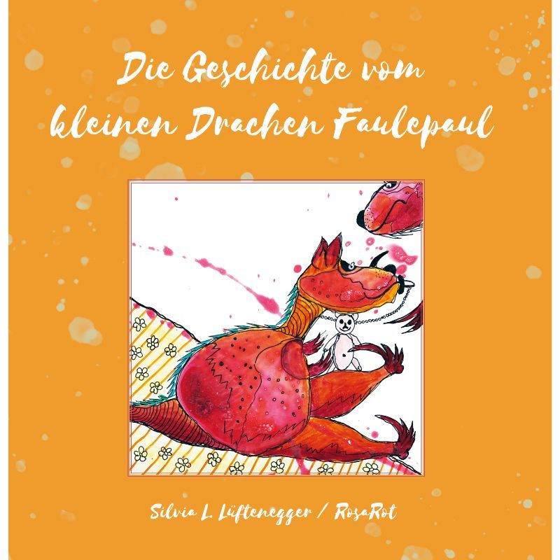 Die Geschichte vom kleinen Drachen Faulepaul