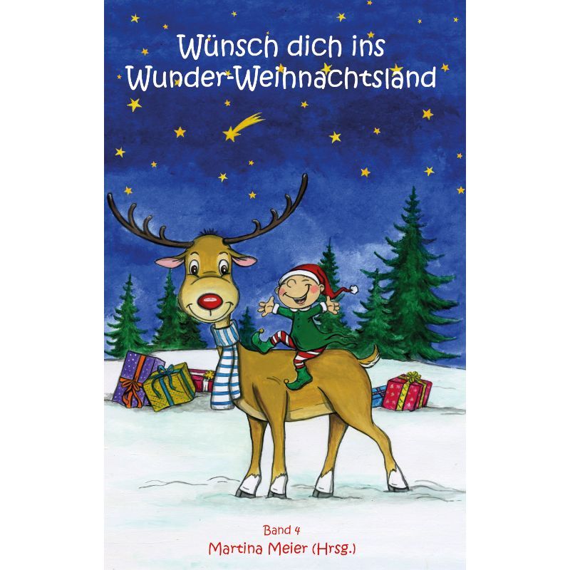 Wünsch dich ins Wunder-Weihnachtsland Bd. 4 - Advent, Weihnachten, Nikolaus