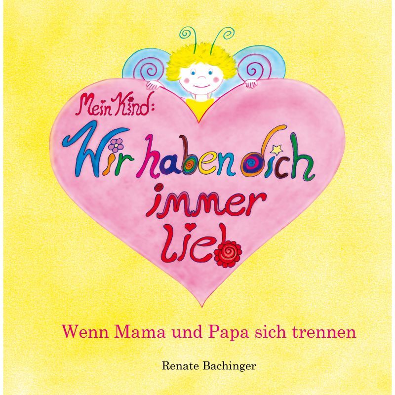 Mein Kind: Wir haben dich immer lieb