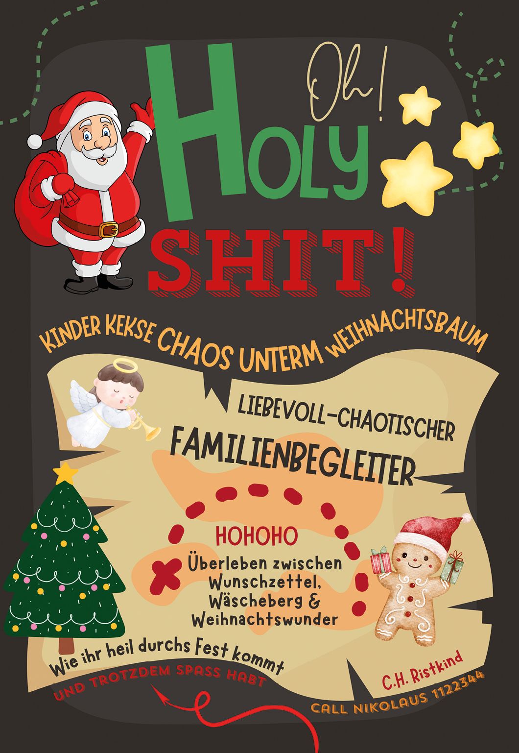 Oh Holy Shit! Kinder, Kekse, Chaos unterm Weihnachtsbaum - Liebevoll-chaotischer Familienbegleiter