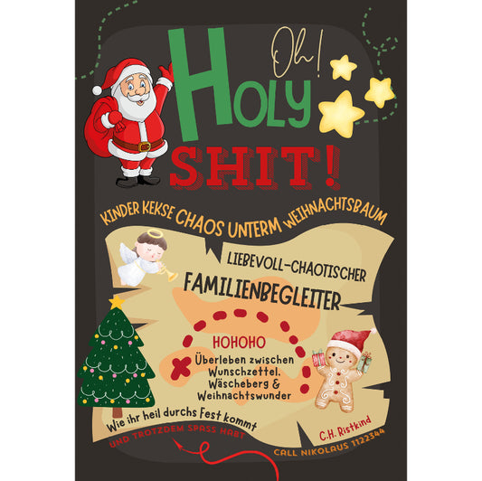 Oh Holy Shit! Kinder, Kekse, Chaos unterm Weihnachtsbaum - Liebevoll-chaotischer Familienbegleiter