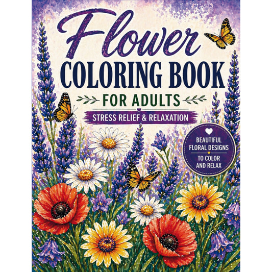 Flower Coloring Book for Adults: Stress Relief & Relaxation - Download PDF