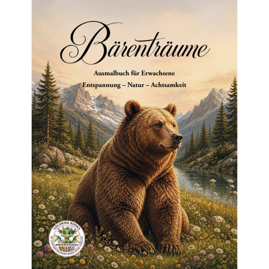 Bärenträume - Natur-Malbuch für Erwachsene für Entspannung und Stressabbau