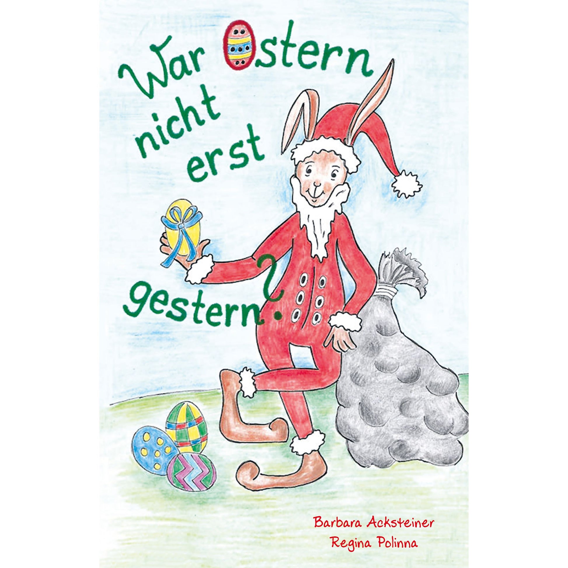 War Ostern nicht erst gestern?