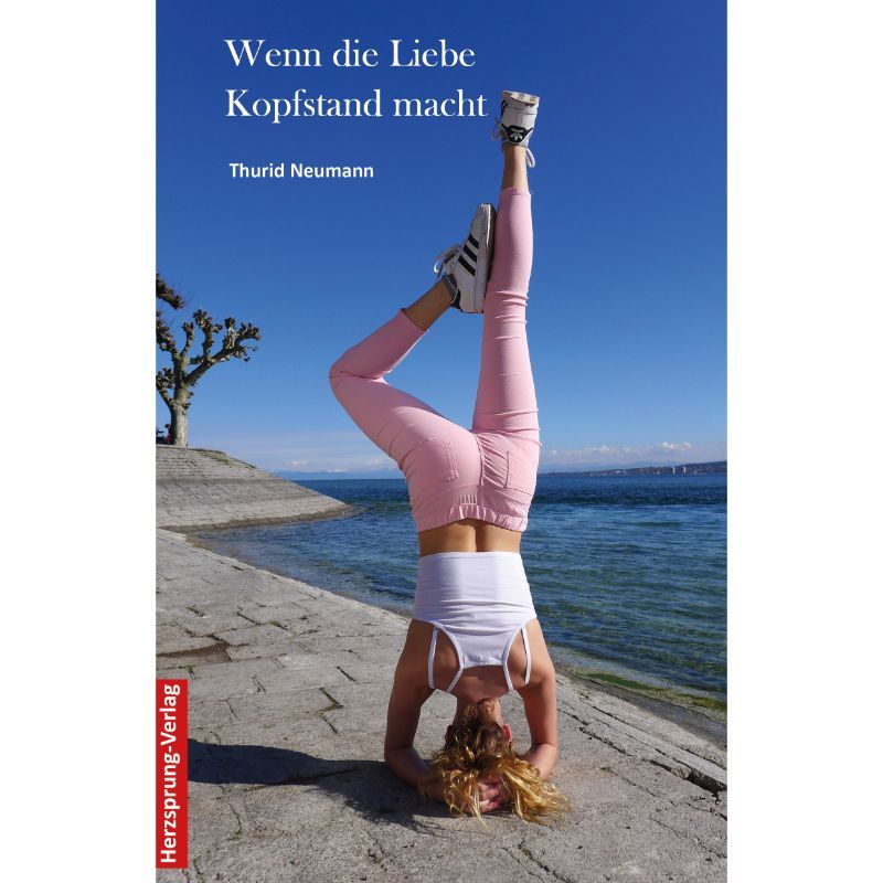 Wenn die Liebe Kopfstand macht
