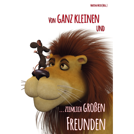Von ganz kleinen und ziemlich große Freunden