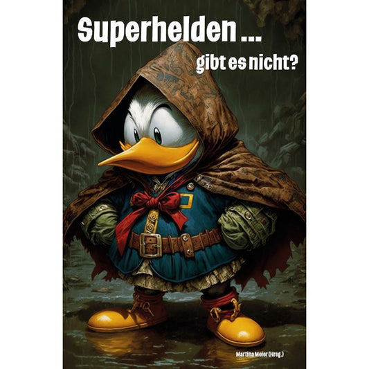 Superhelden ... gibt es nicht?