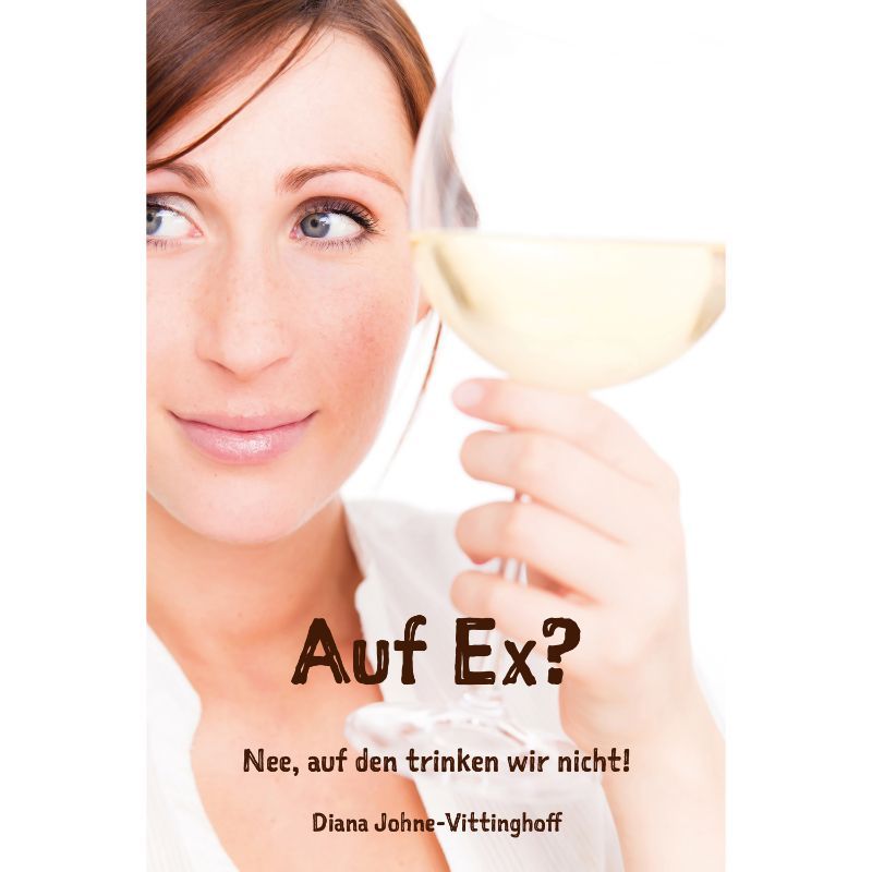 Auf Ex? Nee, auf den trinken wir nicht!