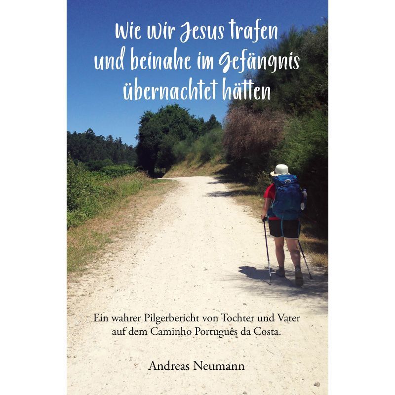 Wie wir Jesus trafen und beinahe im Gefängnis übernachtet hätten