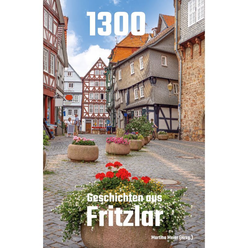 1300 - Geschichten aus Fritzlar