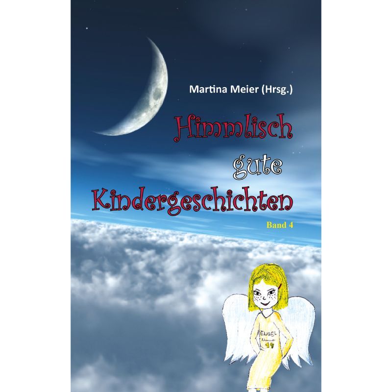 Bd. 4 Himmlisch gute Kindergeschichten