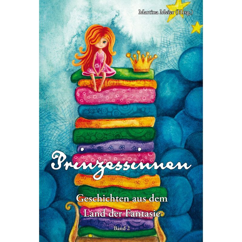 Prinzessinnen - Geschichten aus dem Land der Fantasie  Bd. 2