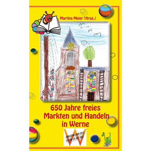 650 Jahre freies Markten und Handeln in Werne