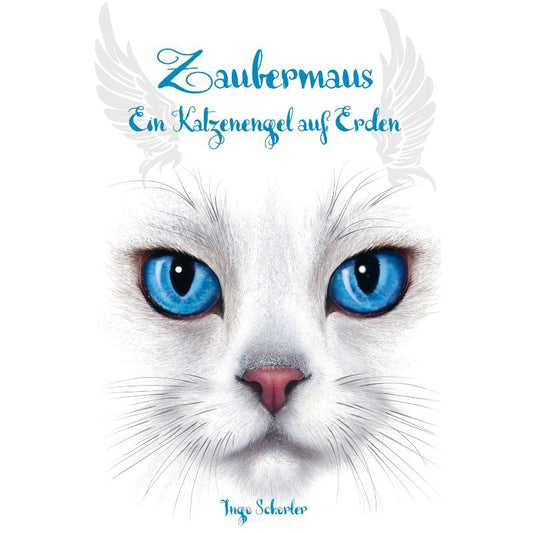 Bd 2: Zaubermaus - Ein Katzenengel auf Erden - Fantasy