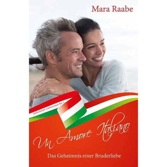Bd. 5 Un Amore Italiano - Das Geheimnis einer Bruderliebe