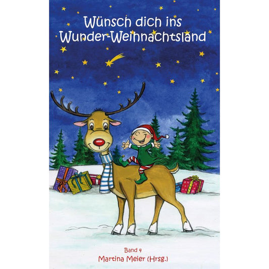 Wünsch dich ins Wunder-Weihnachtsland Bd. 4  - Advent, Weihnachten, Nikolaus