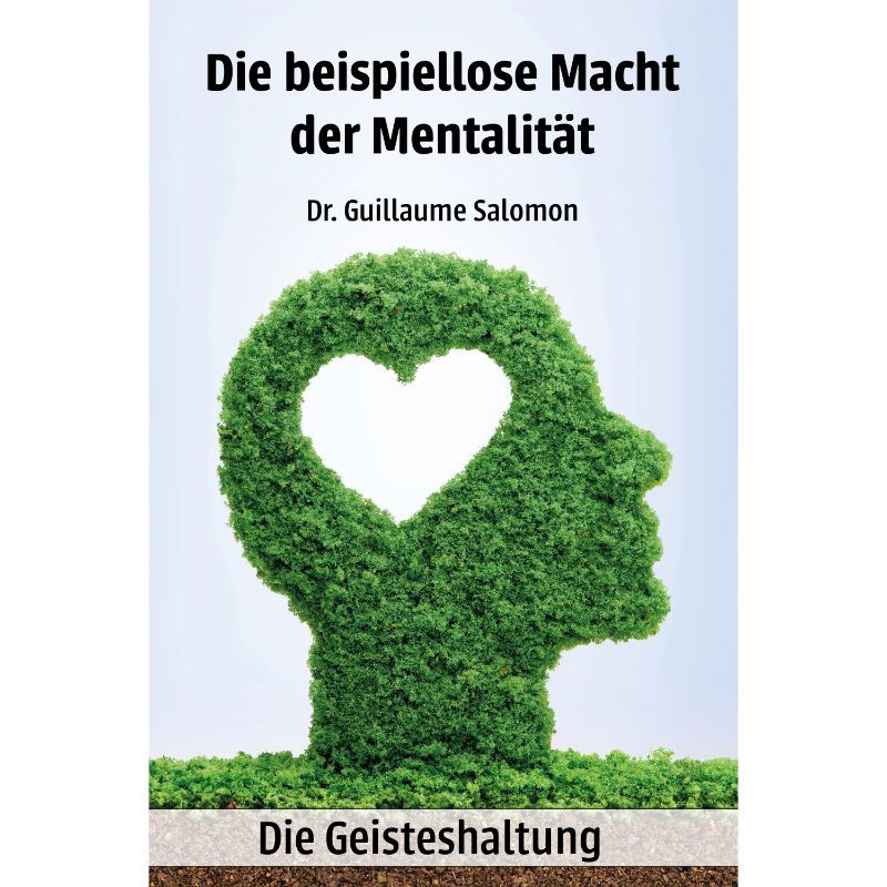 Die beispiellose Macht der Mentalität