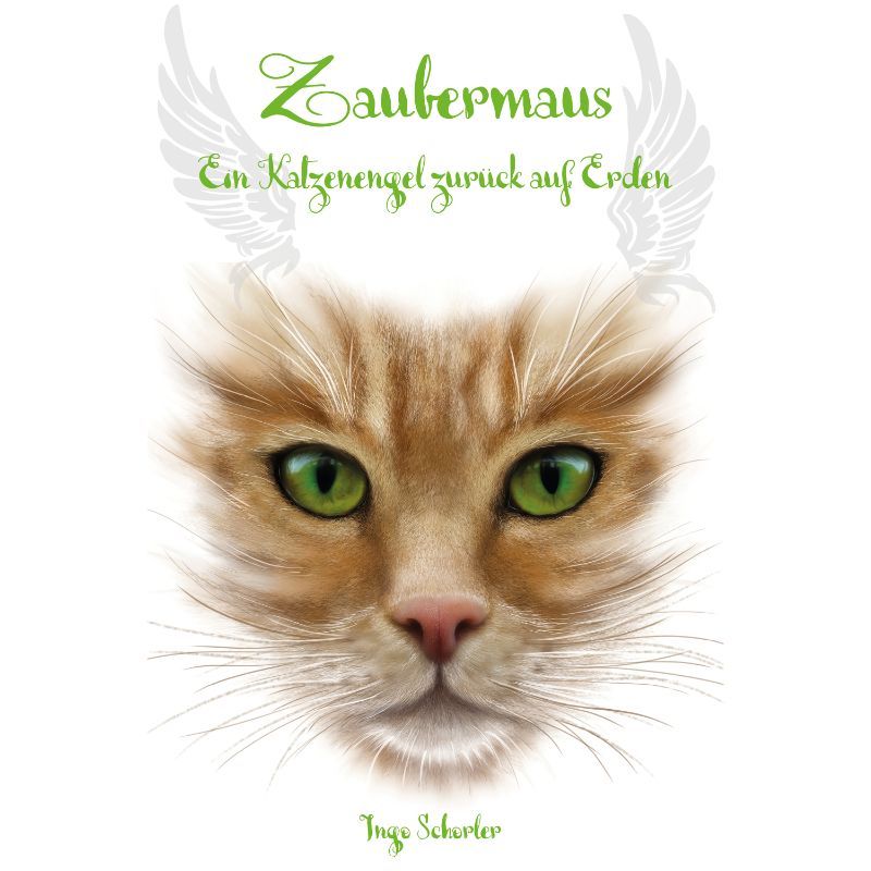 Bd 3: Zaubermaus - Ein Katzenengel zurück auf Erden - Fantasy