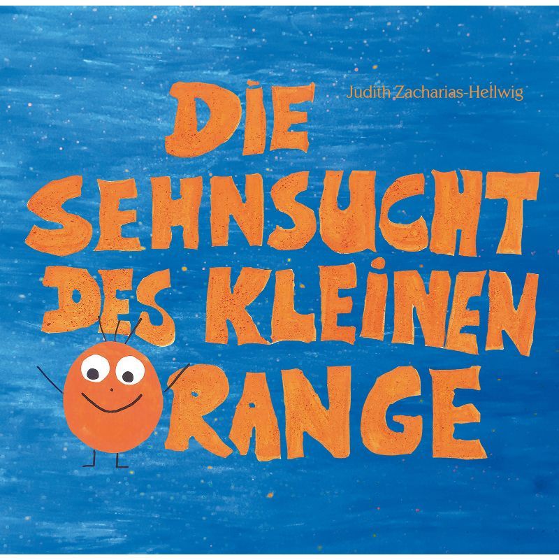 Die Sehnsucht des kleinen Orange
