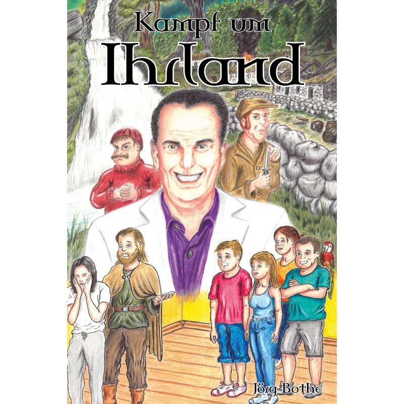 Kampf um Ihrland - Ein Abenteuerroman
