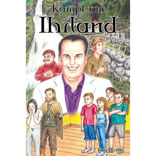 Kampf um Ihrland - Ein Abenteuerroman