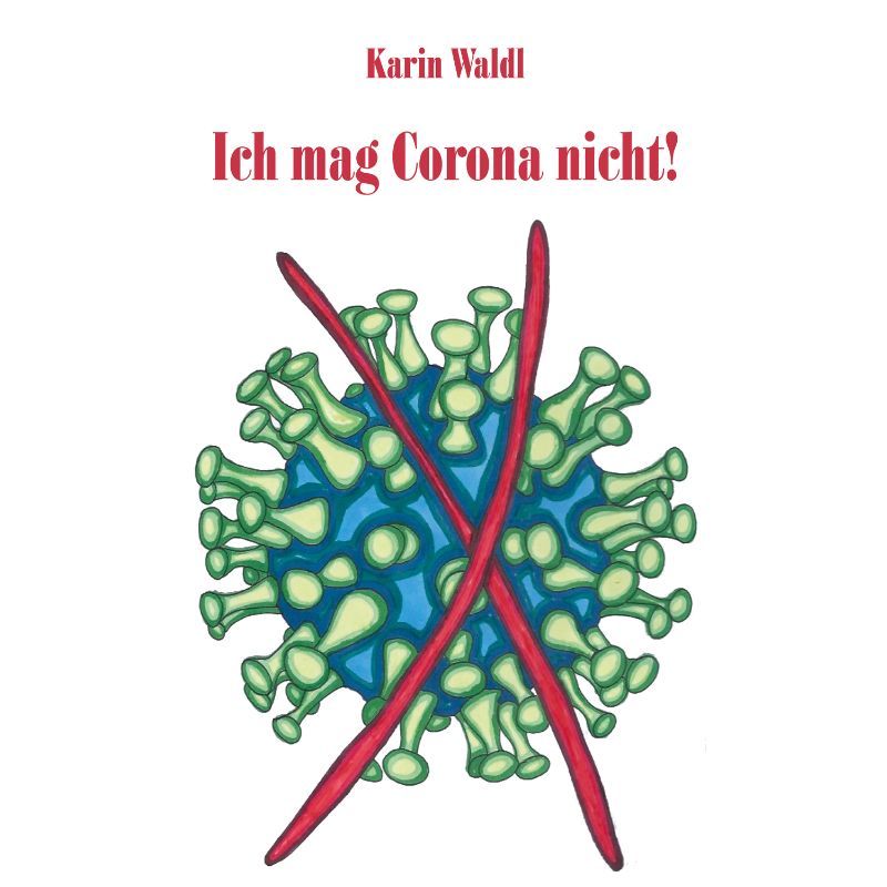 Ich mag Corona nicht!
