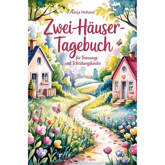 Zwei-Häuser-Tagebuch für Trennungs- und Scheidungskinder