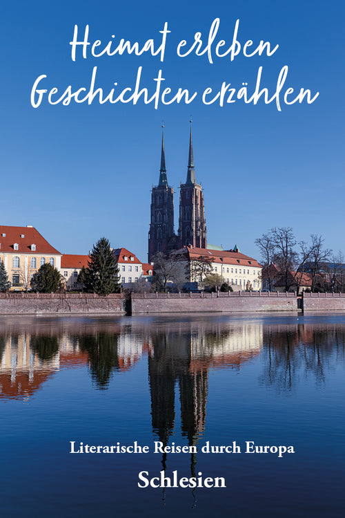Heimat erleben - Schlesien